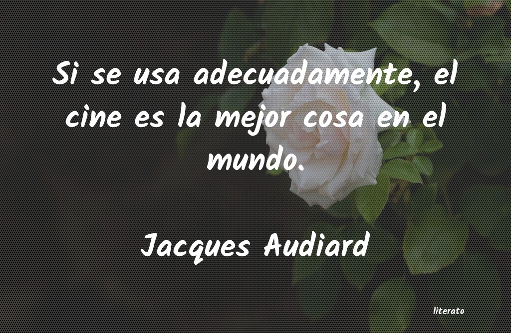 frases de Jacques Audiard