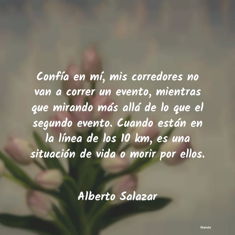 frases de Alberto Salazar