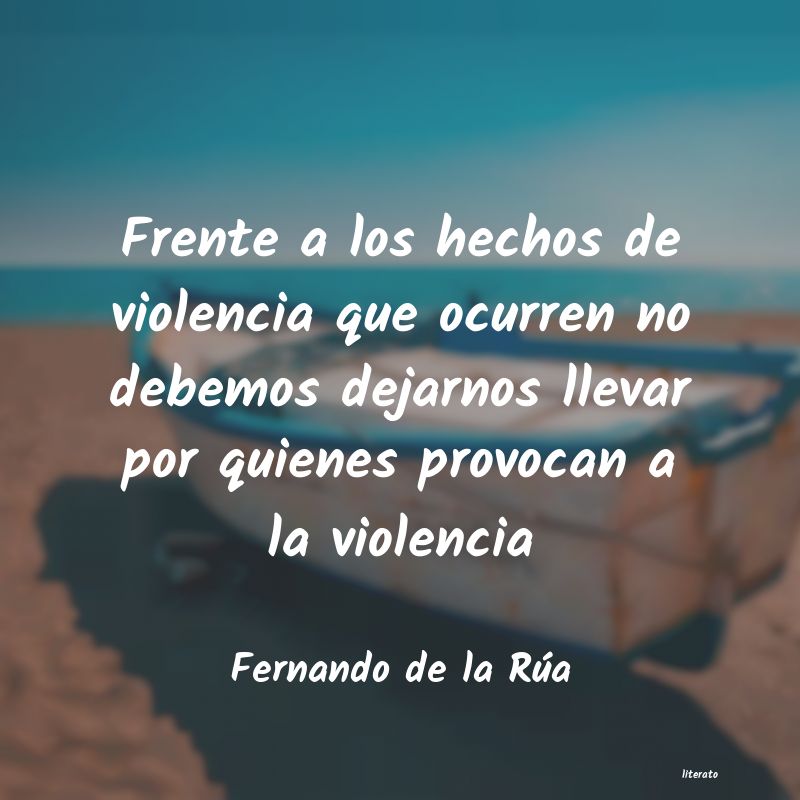 Frases de Fernando de la Rúa