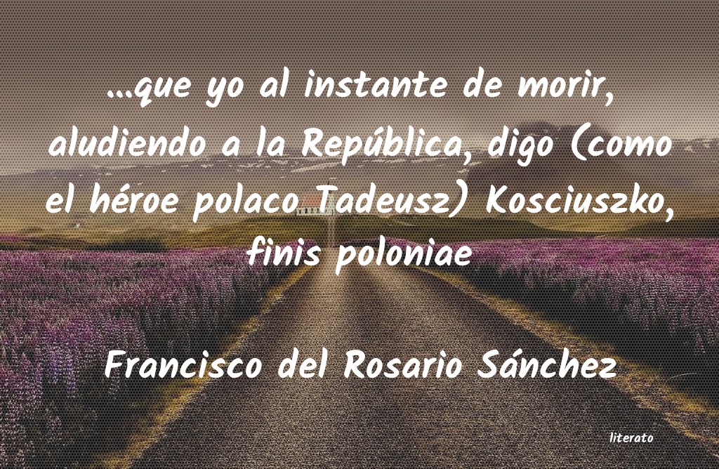 frases de Francisco del Rosario Sánchez