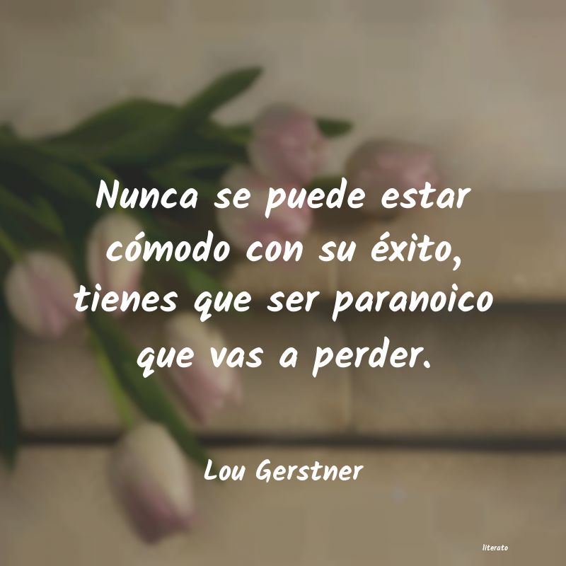 frases de Lou Gerstner