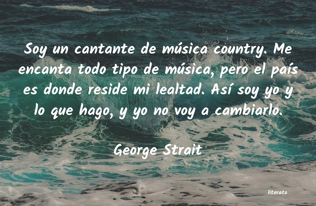 Frases de George Strait