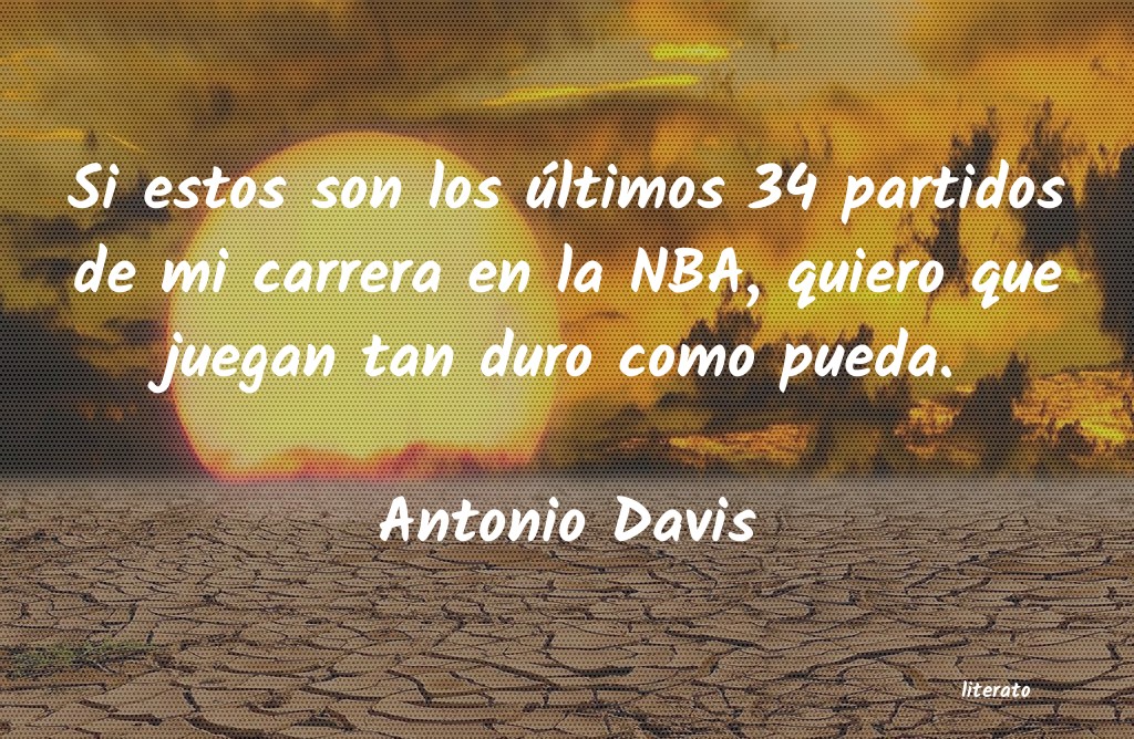 Frases de Antonio Davis