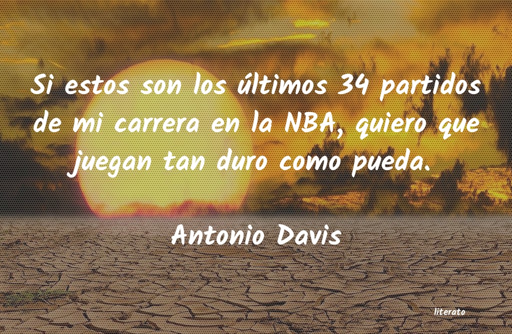 frases de Antonio Davis