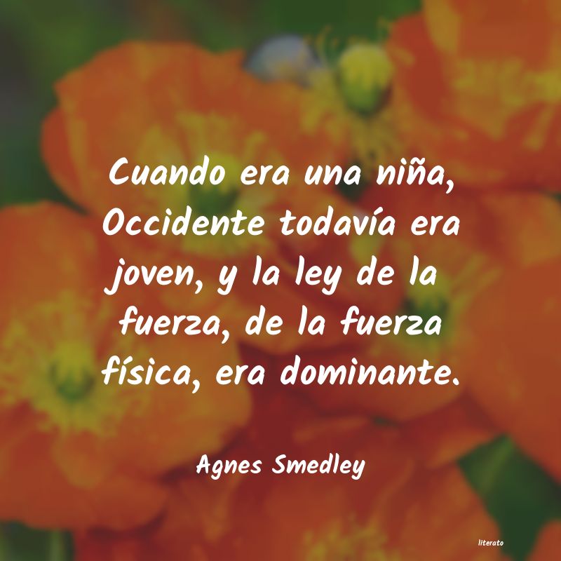 Frases de Agnes Smedley