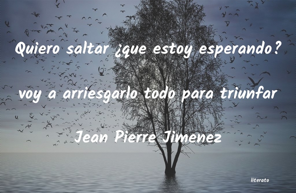 Frases de Jean Pierre Jimenez