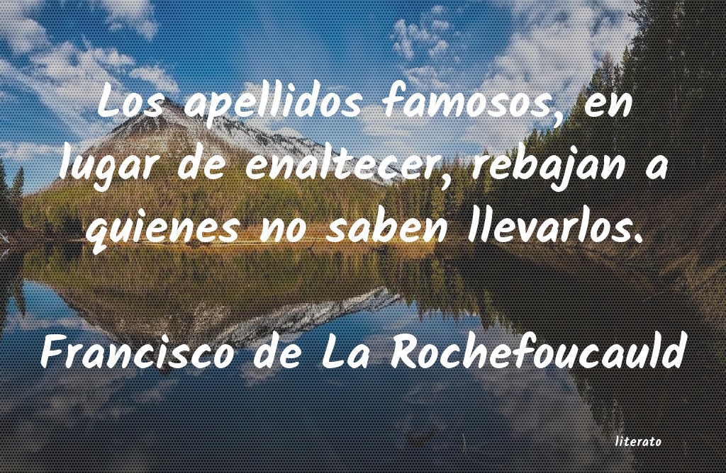 Frases de Francisco de La Rochefoucauld