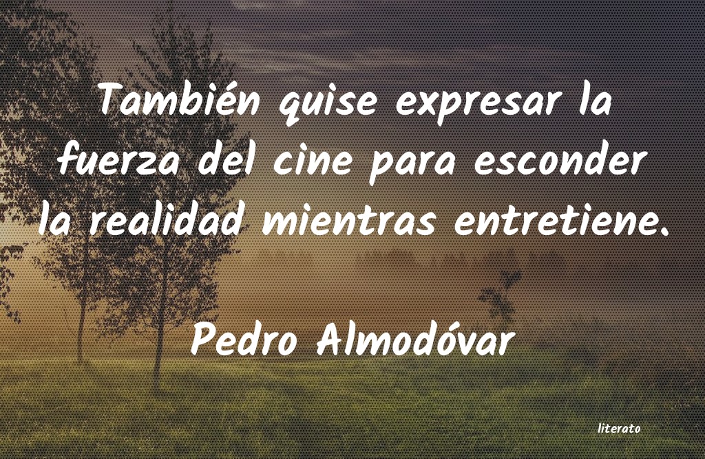 Frases de Pedro Almodóvar