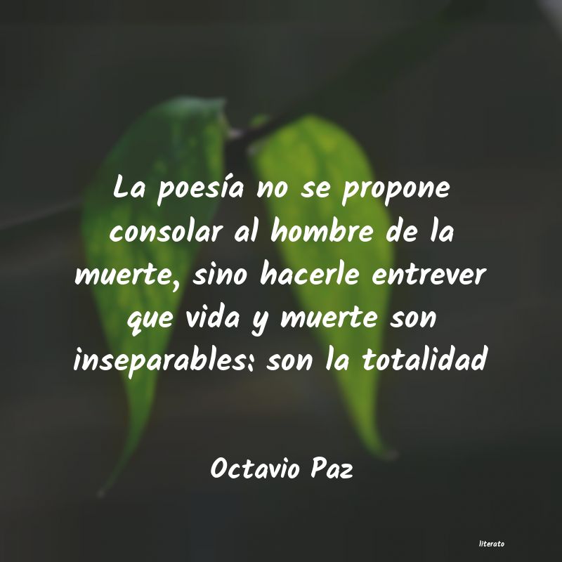 Octavio Paz: La poesía no se propone conso