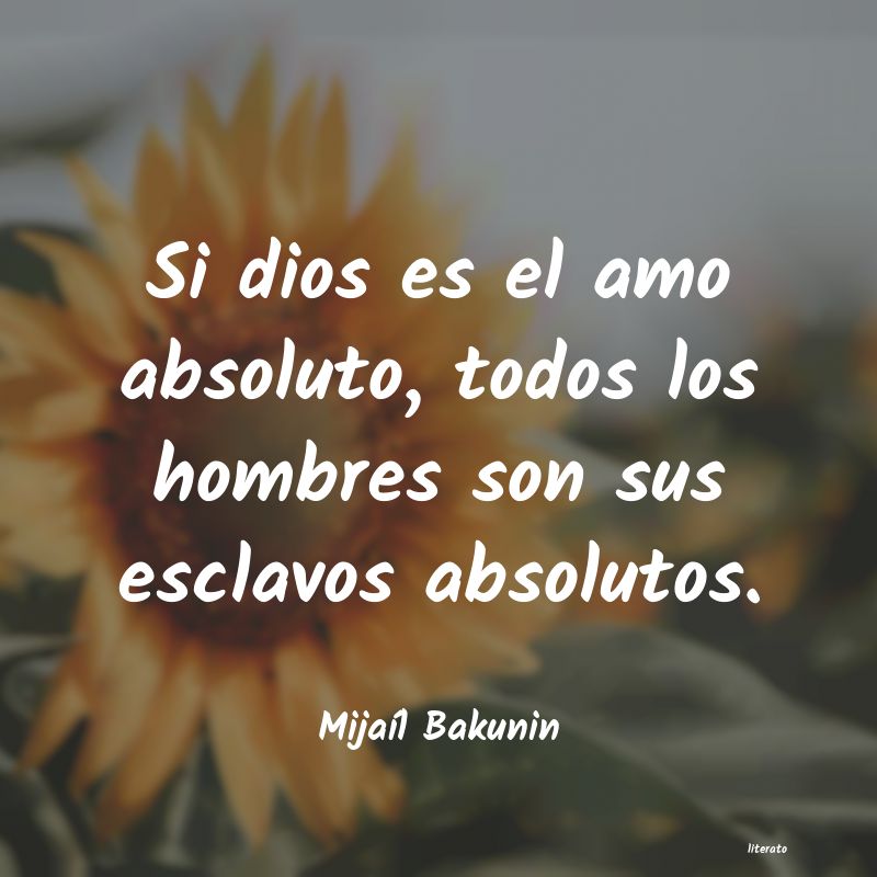 Frases de Mijaíl Bakunin