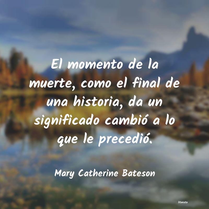 frases de Mary Catherine Bateson