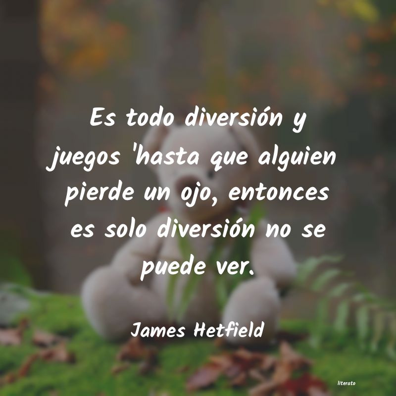 Frases de James Hetfield