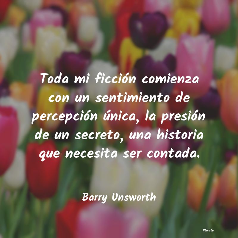 Frases de Barry Unsworth