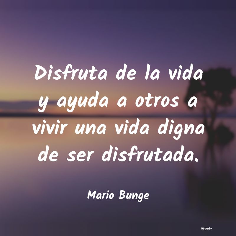 frases de Mario Bunge