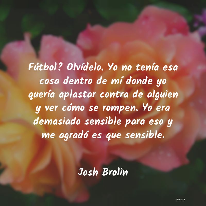 Frases de Josh Brolin