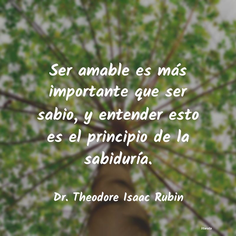 frases de Dr. Theodore Isaac Rubin