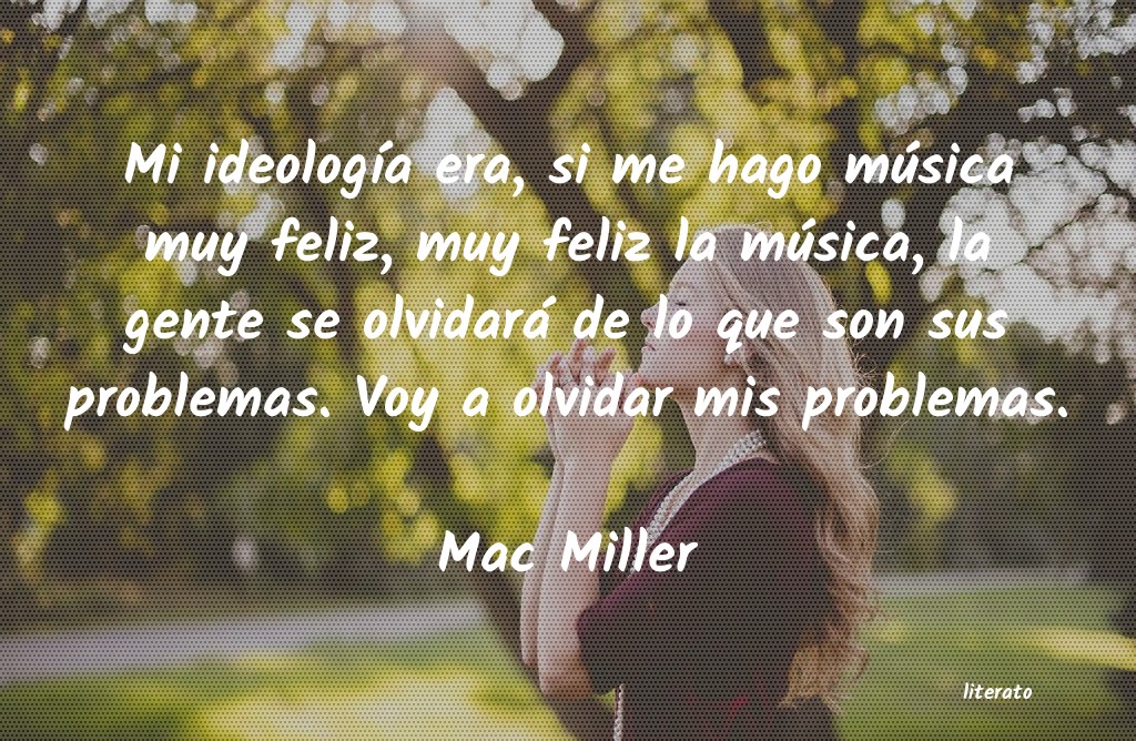 frases de Mac Miller