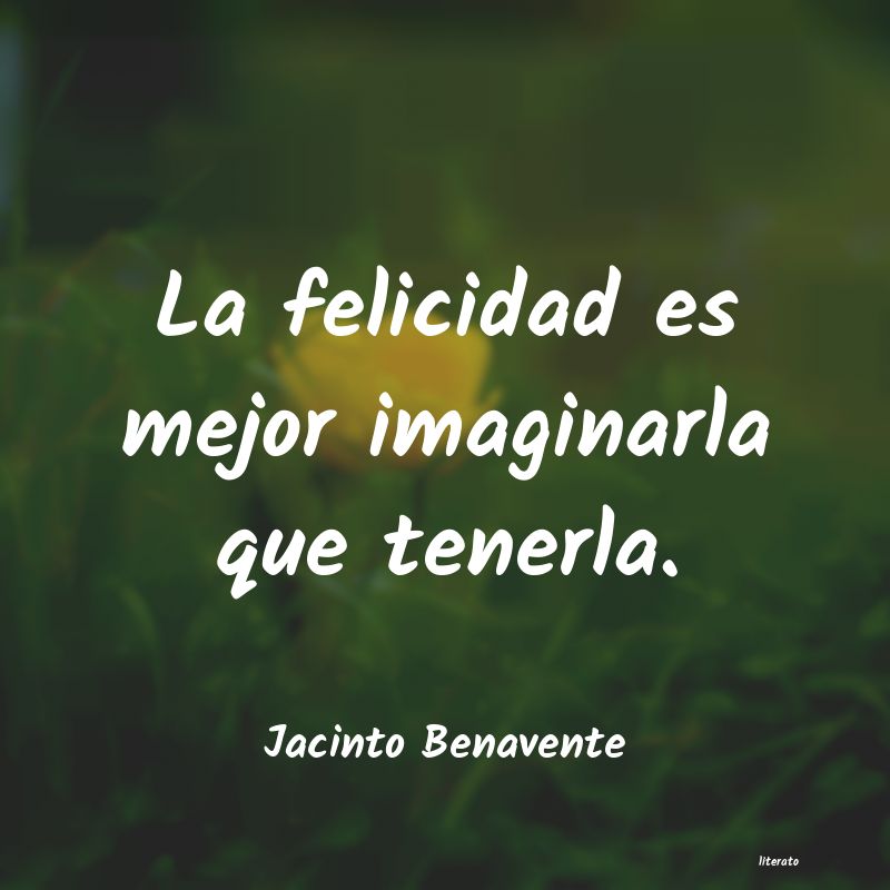 frases de Jacinto Benavente