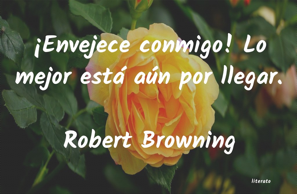 Frases de Robert Browning