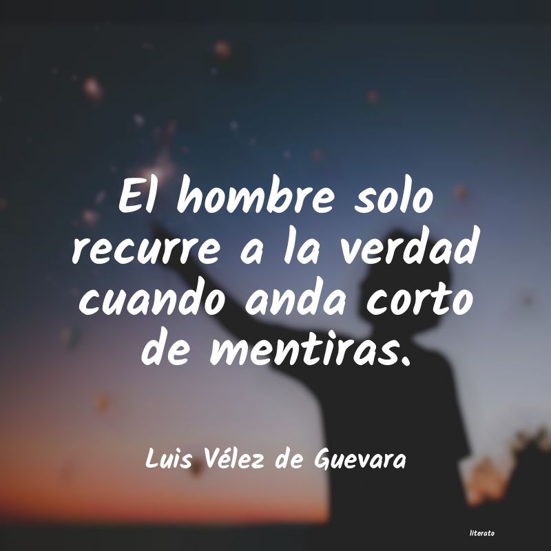 Frases de Luis Vélez de Guevara