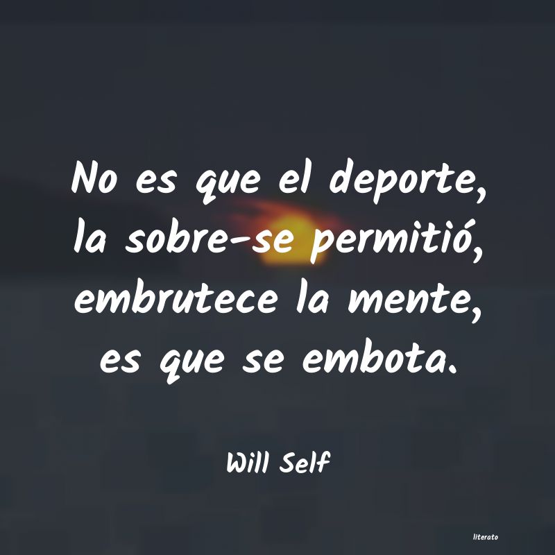 Frases de Will Self