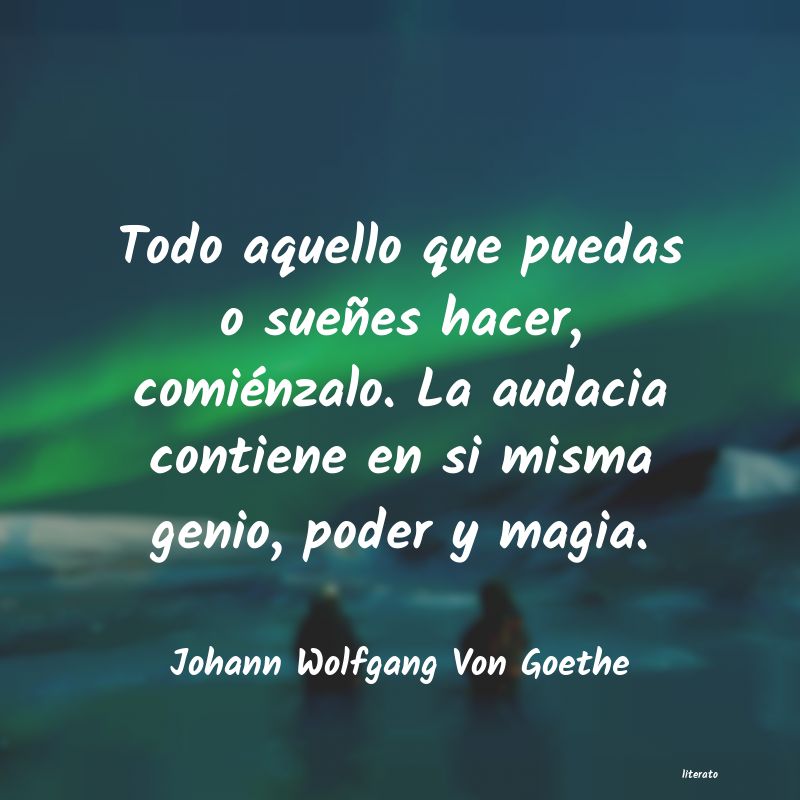 Frases de Johann Wolfgang Von Goethe