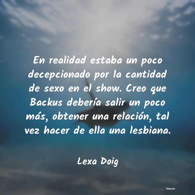 Frases de Lexa Doig