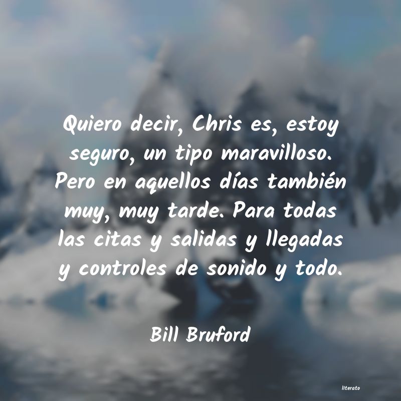 Frases de Bill Bruford