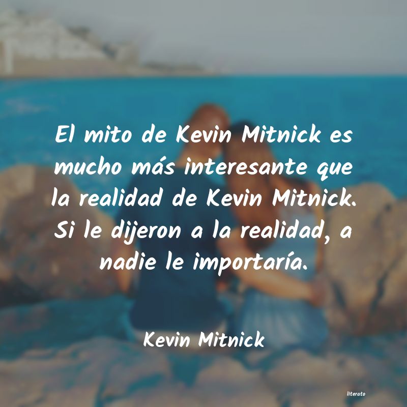 Frases de Kevin Mitnick