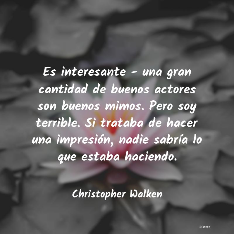 Frases de Christopher Walken