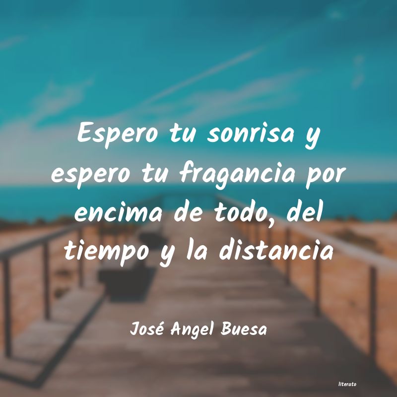 frases de JosÃ© Angel Buesa