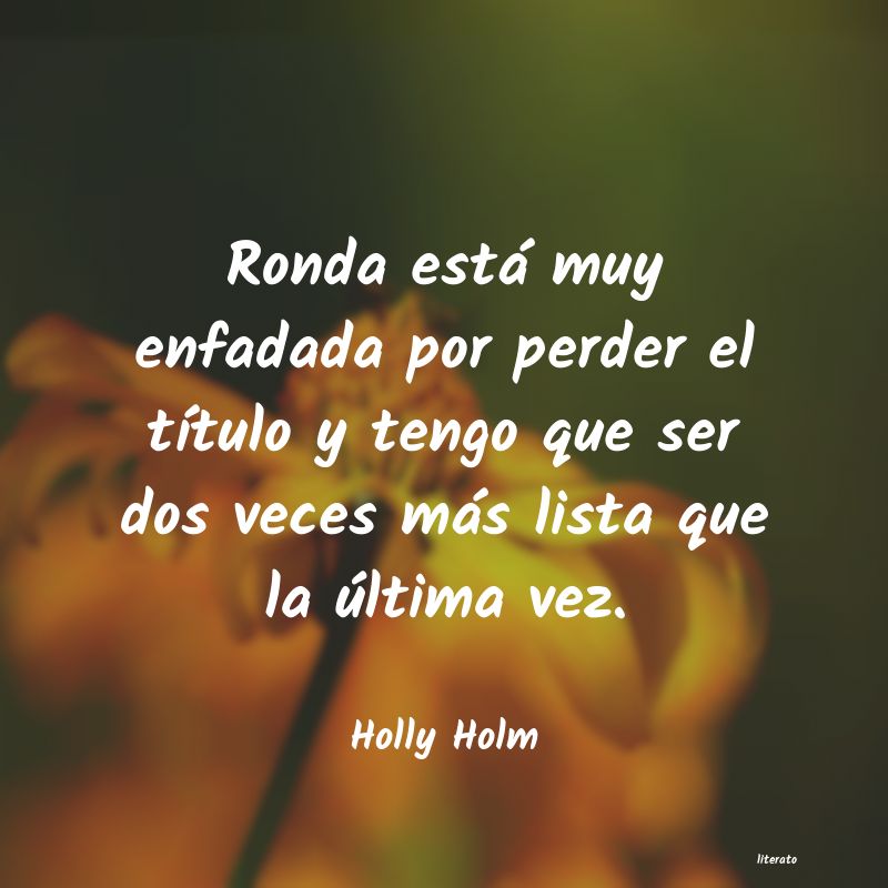 frases de Holly Holm