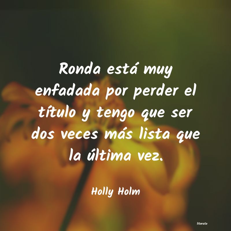 Frases de Holly Holm