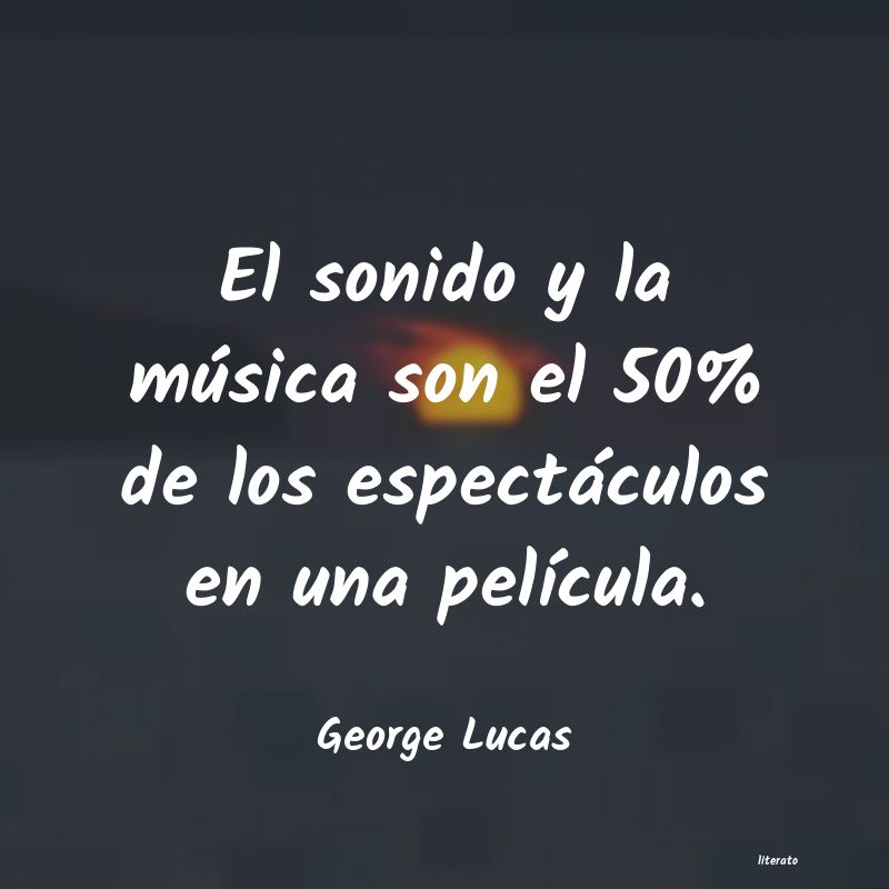 Frases de George Lucas