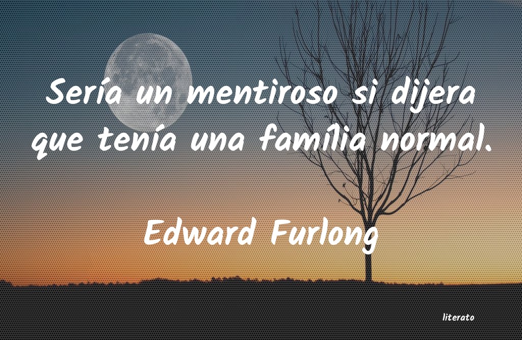 frases de Edward Furlong