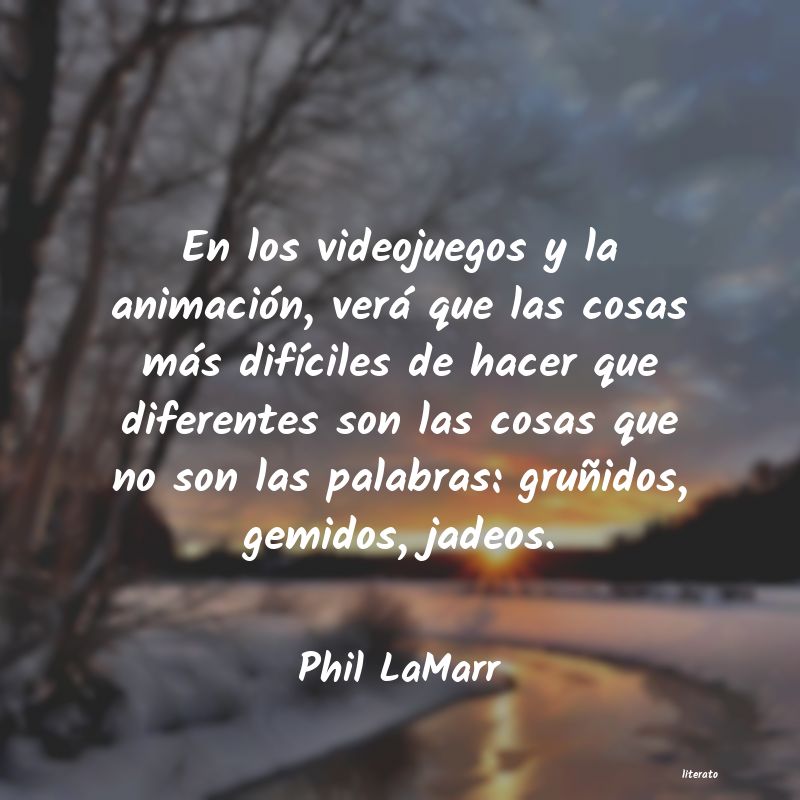 Frases de Phil LaMarr