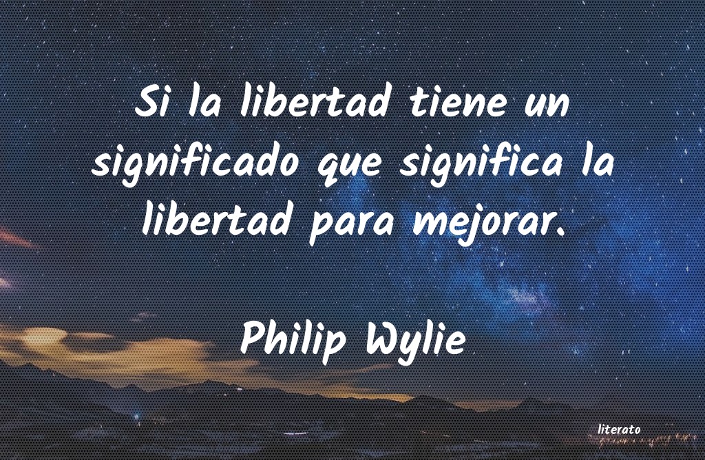 Frases de Philip Wylie