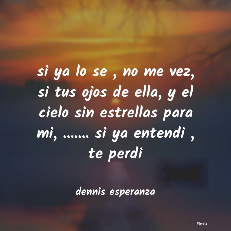 Frases de dennis esperanza