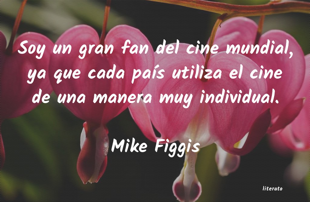 Frases de Mike Figgis