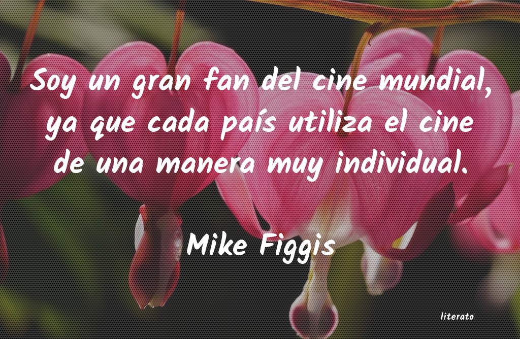frases de Mike Figgis