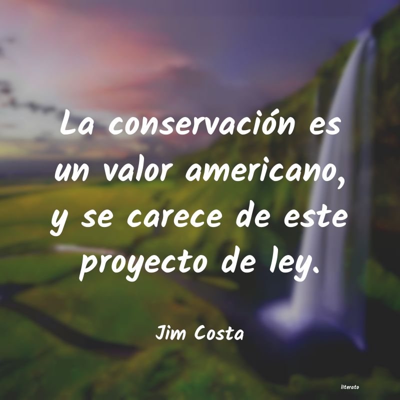 frases de Jim Costa