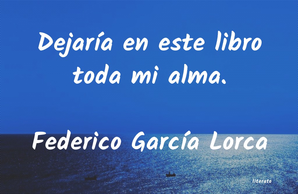 Frases de Federico García Lorca