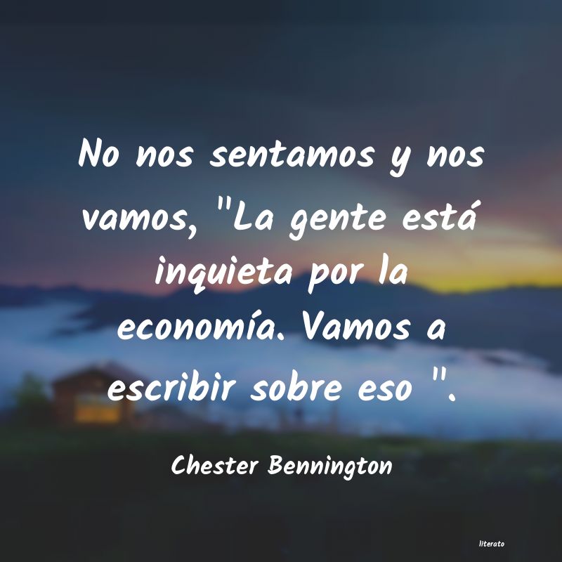 frases de Chester Bennington