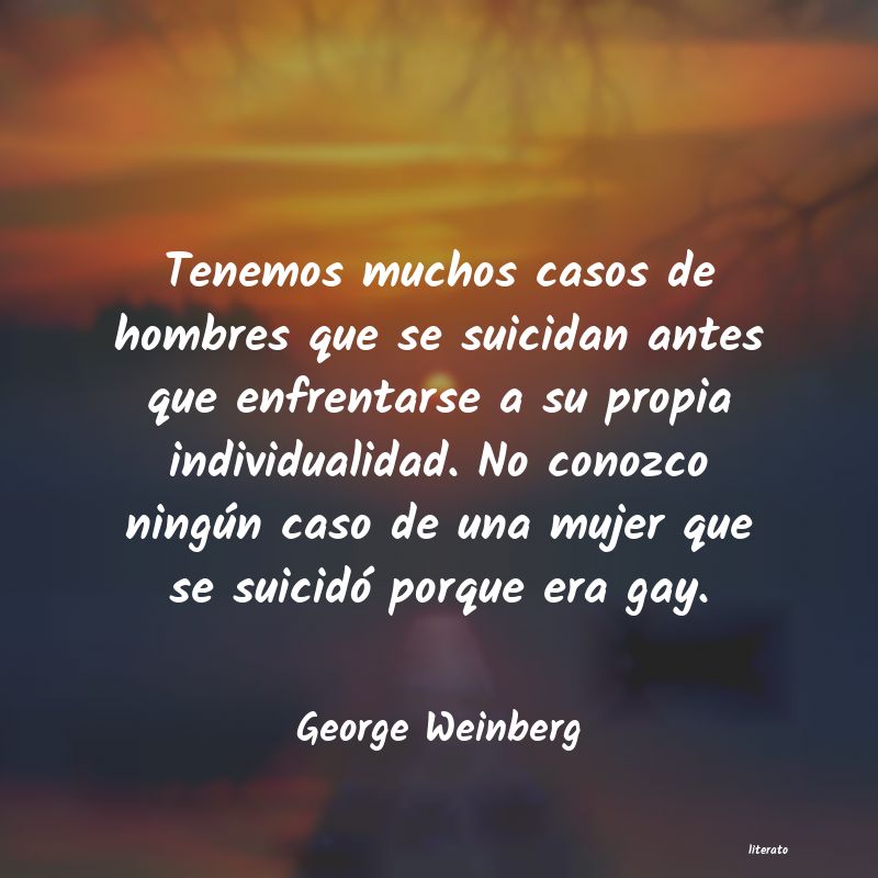 Frases de George Weinberg