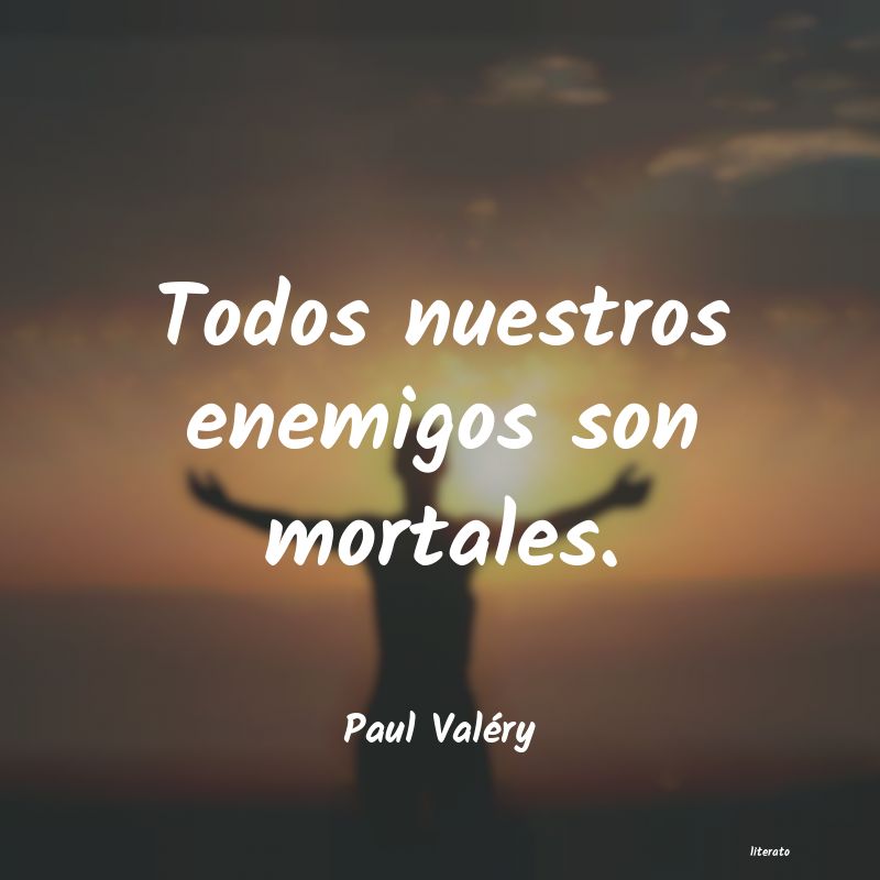 Frases de Paul Valéry