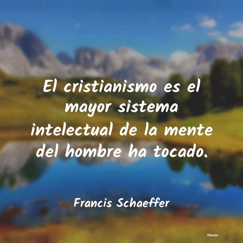 frases de Francis Schaeffer