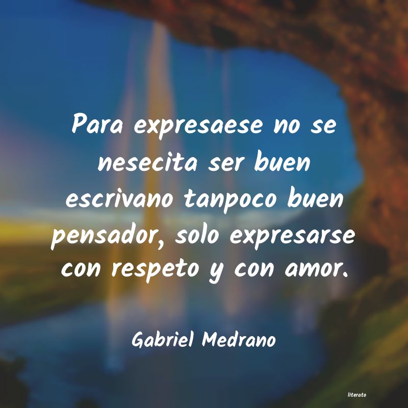 Frases de Gabriel Medrano