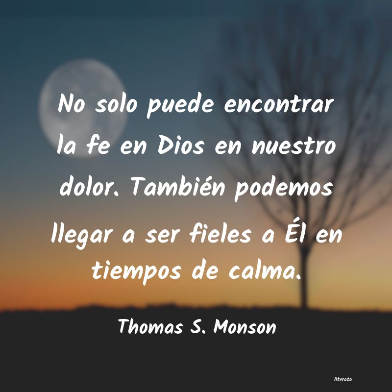 Frases de Thomas S. Monson