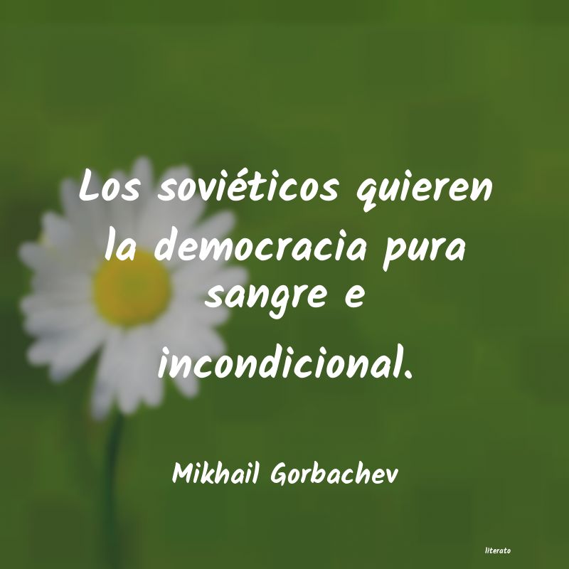 Frases de Mikhail Gorbachev
