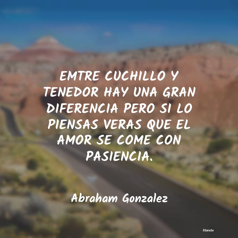 frases de Abraham Gonzalez